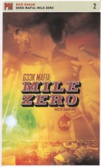 Geek Mafia Mile Zero by Rick Dakan