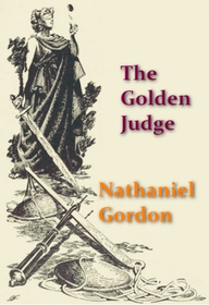 The Golden Judge by Nathaniel Gordon